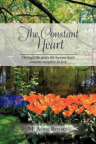 The Constant Heart: Through The Years The Human Heart Remains Receptive To Love.