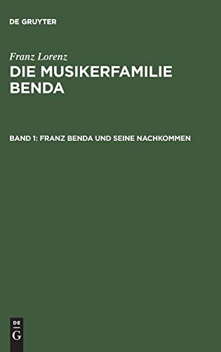 Die Musikerfamilie Benda: Franz Benda und seine Nachkommen