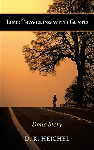 Life: Traveling with Gusto: Don's Story