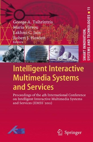 Intelligent Interactive Multimedia Systems and Services: Proceedings of the 4th International Conference on Intelligent Interactive Multimedia Systems ... (Smart Innovation, Systems and Technologies)