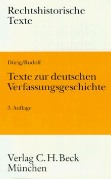 Texte zur deutschen Verfassungsgeschichte: Vornehmlich für den Studiengebrauch