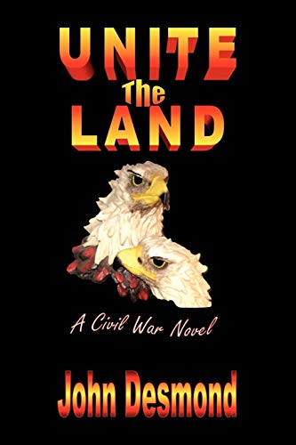 Unite the Land: A Civil War Novel