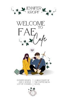 Welcome to Fae Cafe (High Court of the Coffee Bean, Band 1)