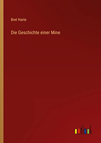 Die Geschichte einer Mine