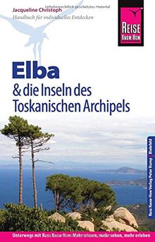 Reise Know-How Reiseführer Elba und die anderen Inseln des Toskanischen Archipels: (mit 17 Wanderungen)