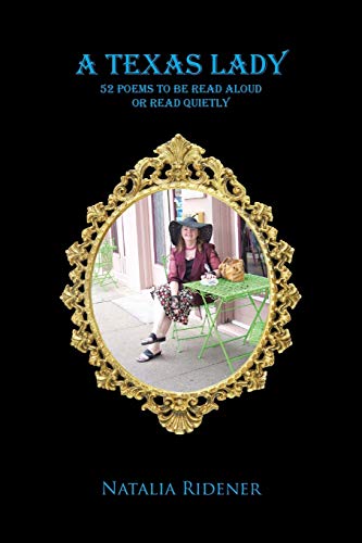 A Texas Lady: 52 poems to be read aloud or read quietly