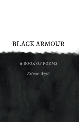 Black Armour: A Book of Poems: With an Essay By Martha Elizabeth Johnson