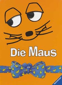 Die Maus: Die Maus