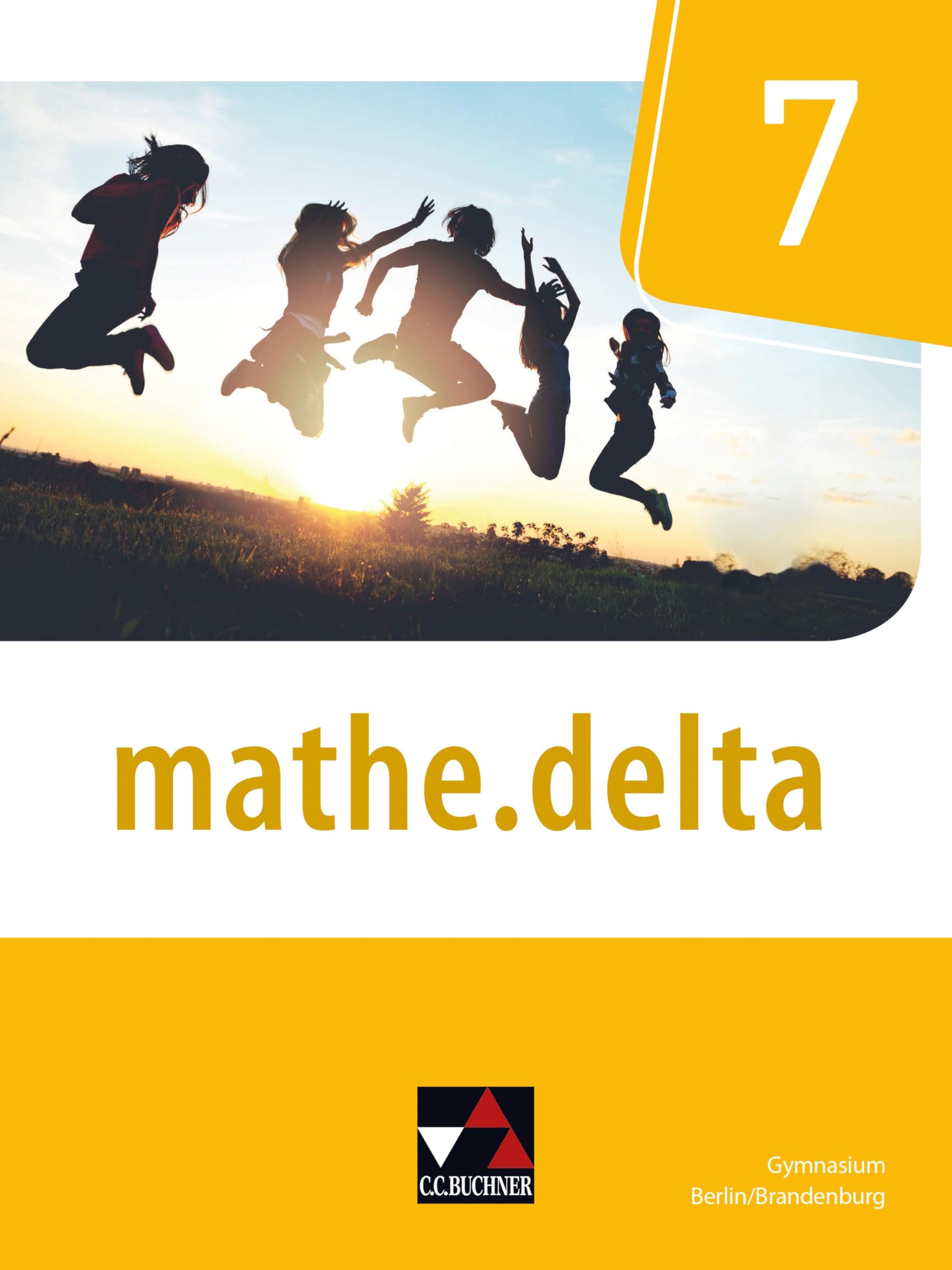 mathe.delta Berlin/Brandenburg 7 - neu (mathe.delta – Berlin/Brandenburg - neu: Mathematik für das Gymnasium)