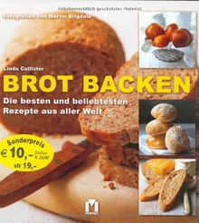 Brot backen: Die besten und beliebtesten Rezepte aus aller Welt von Collister, Linda | Buch | Zustand gut