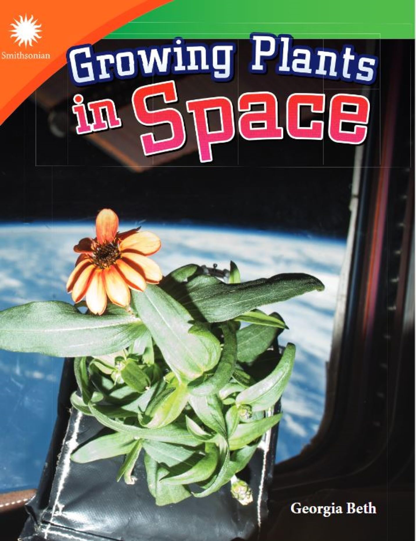 Growing Plants in Space (Smithsonian Steam Readers)