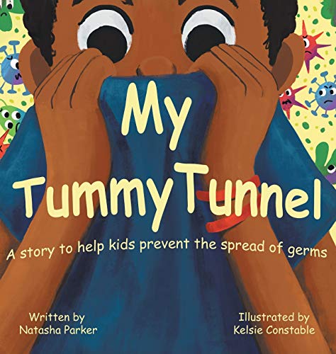 My Tummy Tunnel: A Story to Help Kids Prevent the Spread of Germs