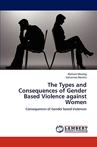 The Types and Consequences of Gender Based Violence against Women: Consequences of Gender based Violences