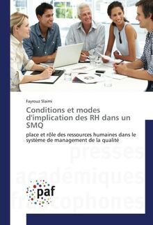 Conditions et modes d'implication des RH dans un SMQ: place et rôle des ressources humaines dans le système de management de la qualité