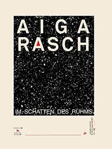 Aiga Rasch - Im Schatten des Ruhms: Bildband