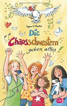 Die Chaosschwestern geben alles (Die Chaosschwestern-Reihe, Band 9)