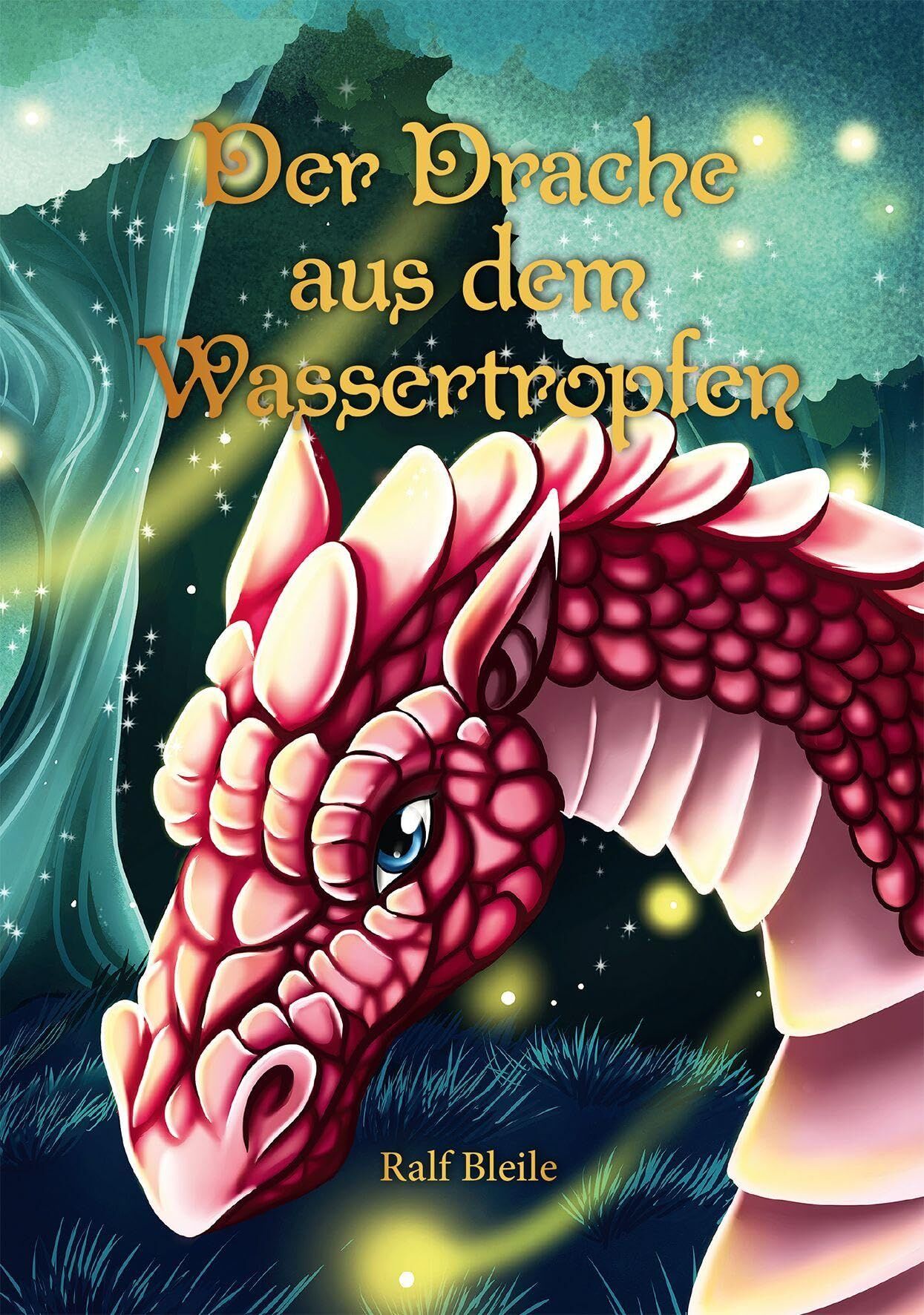 Bleile, Ralf: Der Drache aus dem Wassertropfen