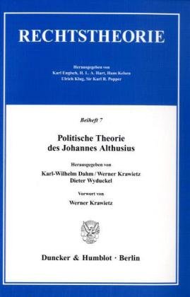 Politische Theorie des Johannes Althusius.: Vorwort von Werner Krawietz.