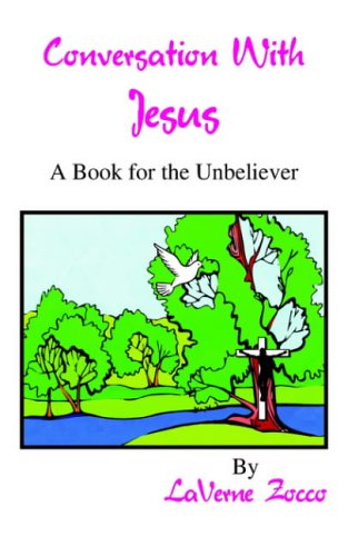 Conversation With Jesus: A Book for the Unbeliever