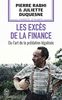 Les exces de la finance ou L'art de la predation legalisee