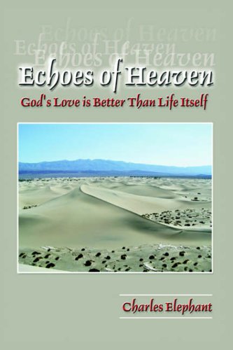 Echoes of Heaven: God's Love is Better Than Life Itself