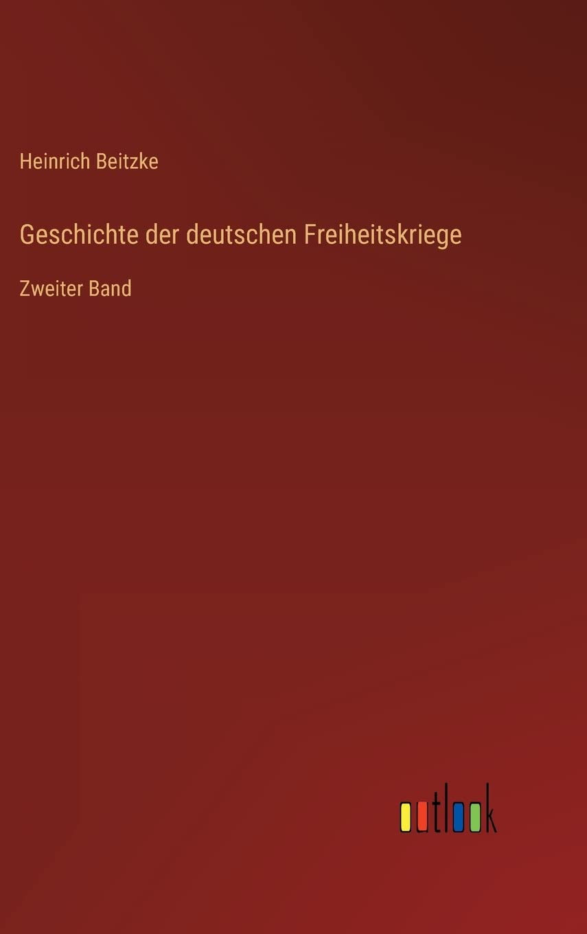 Geschichte der deutschen Freiheitskriege: Zweiter Band