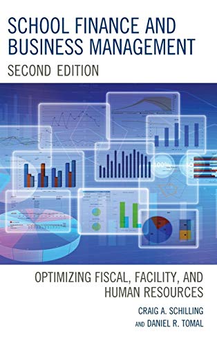 School Finance and Business Management: Optimizing Fiscal, Facility and Human Resources, 2nd Edition