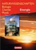 Naturwissenschaften Biologie - Chemie - Physik - Westliche Bundesländer: Energie: Schülerbuch: Für den integrativen Lernbereich Naturwissenschaften