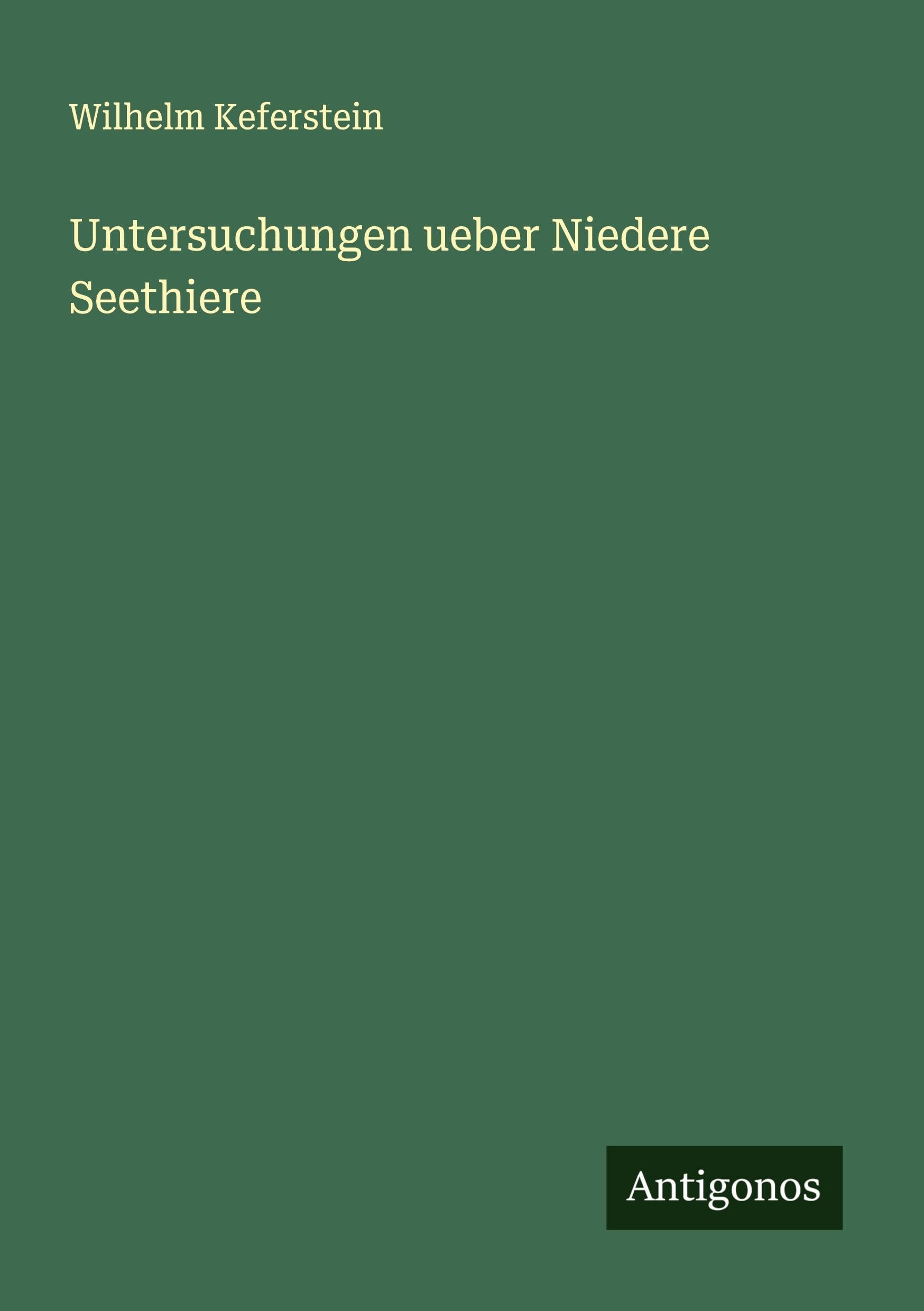 Untersuchungen ueber Niedere Seethiere
