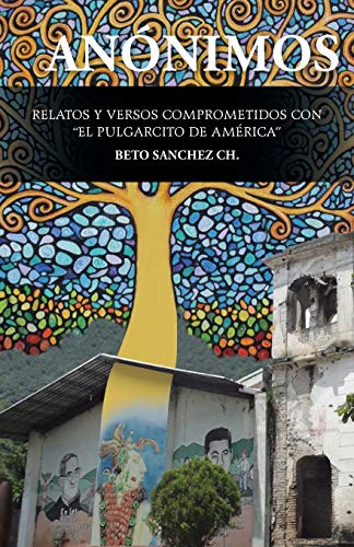 Anónimos: Relatos y versos comprometidos con El Pulgarcito de América