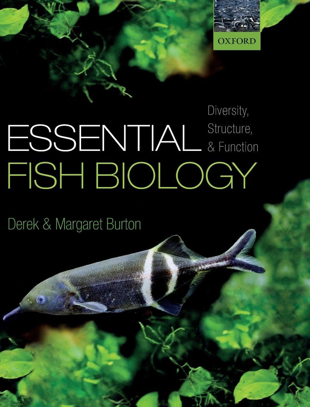 ESSENTIAL FISH BIOLOGY C: Diversity, Structure and Function