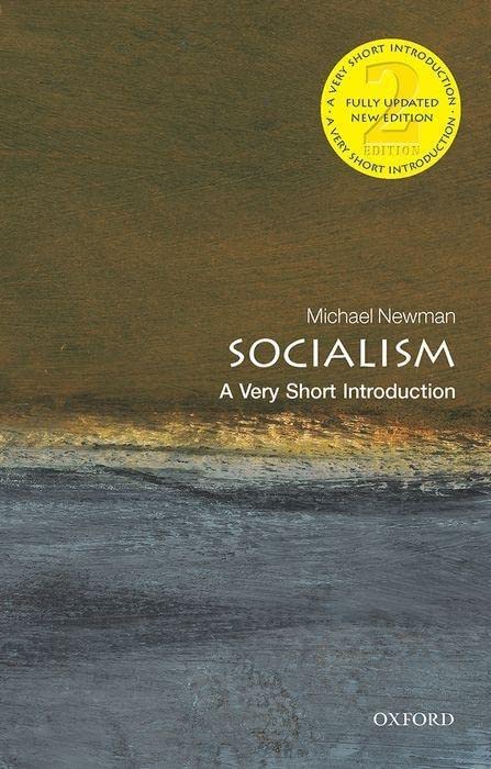 Michael Newman Socialism, A Very Short Introduction (Very Short Introductions)