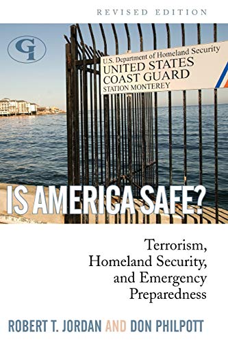 Is America Safe?: Terrorism, Homeland Security, and Emergency Preparedness