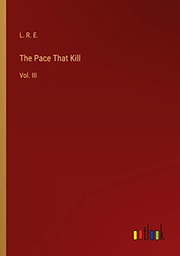 The Pace That Kill: Vol. III