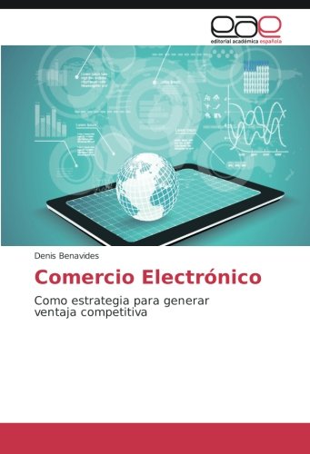 Comercio Electrónico: Como estrategia para generar ventaja competitiva