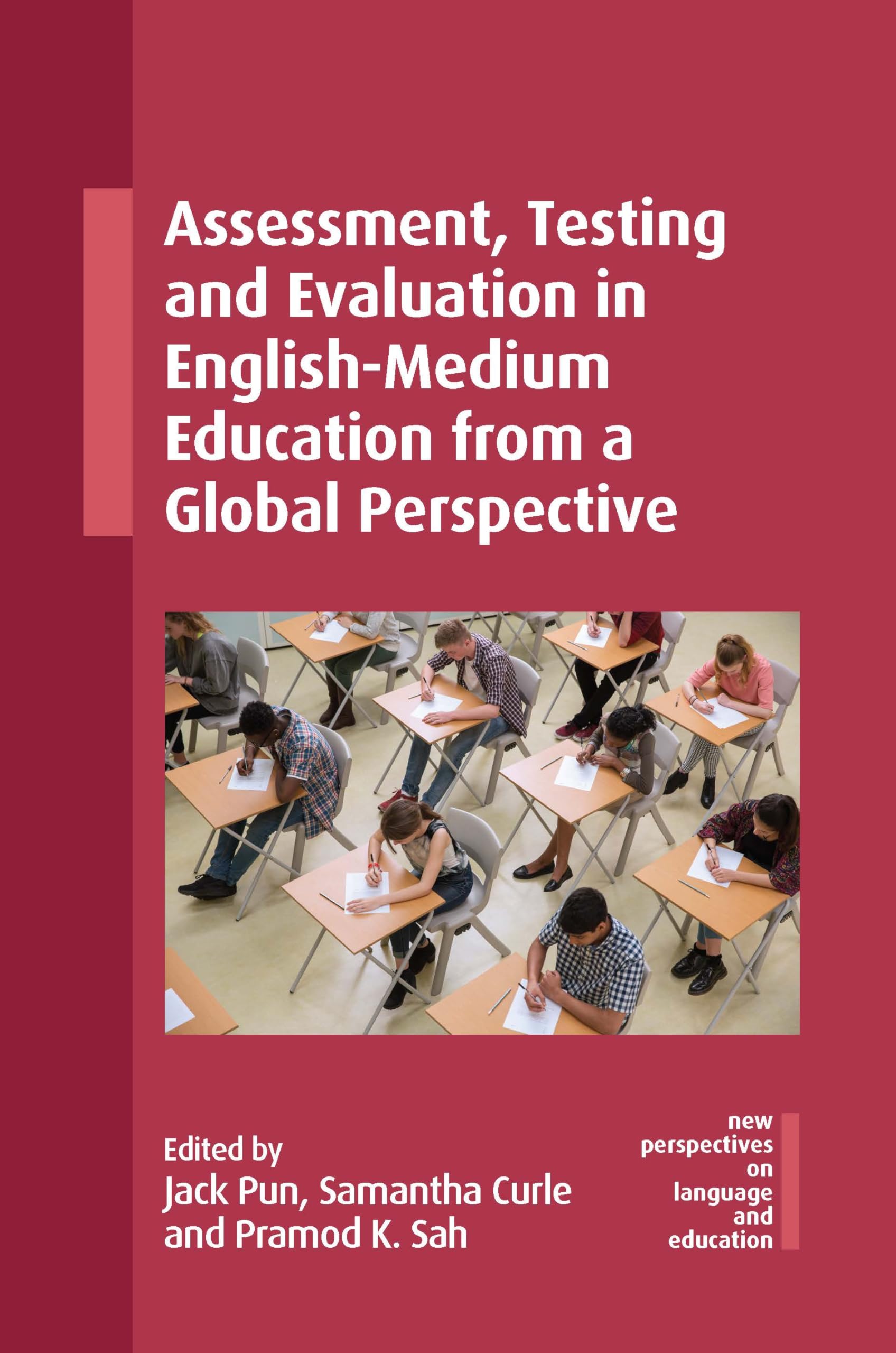 Assessment, Testing and Evaluation in English-Medium Education from a Global Perspective (New Perspectives on Language and Education)
