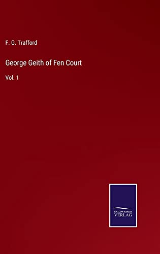 George Geith of Fen Court: Vol. 1