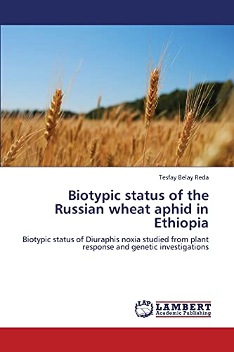 Biotypic status of the Russian wheat aphid in Ethiopia: Biotypic status of Diuraphis noxia studied from plant response and genetic investigations