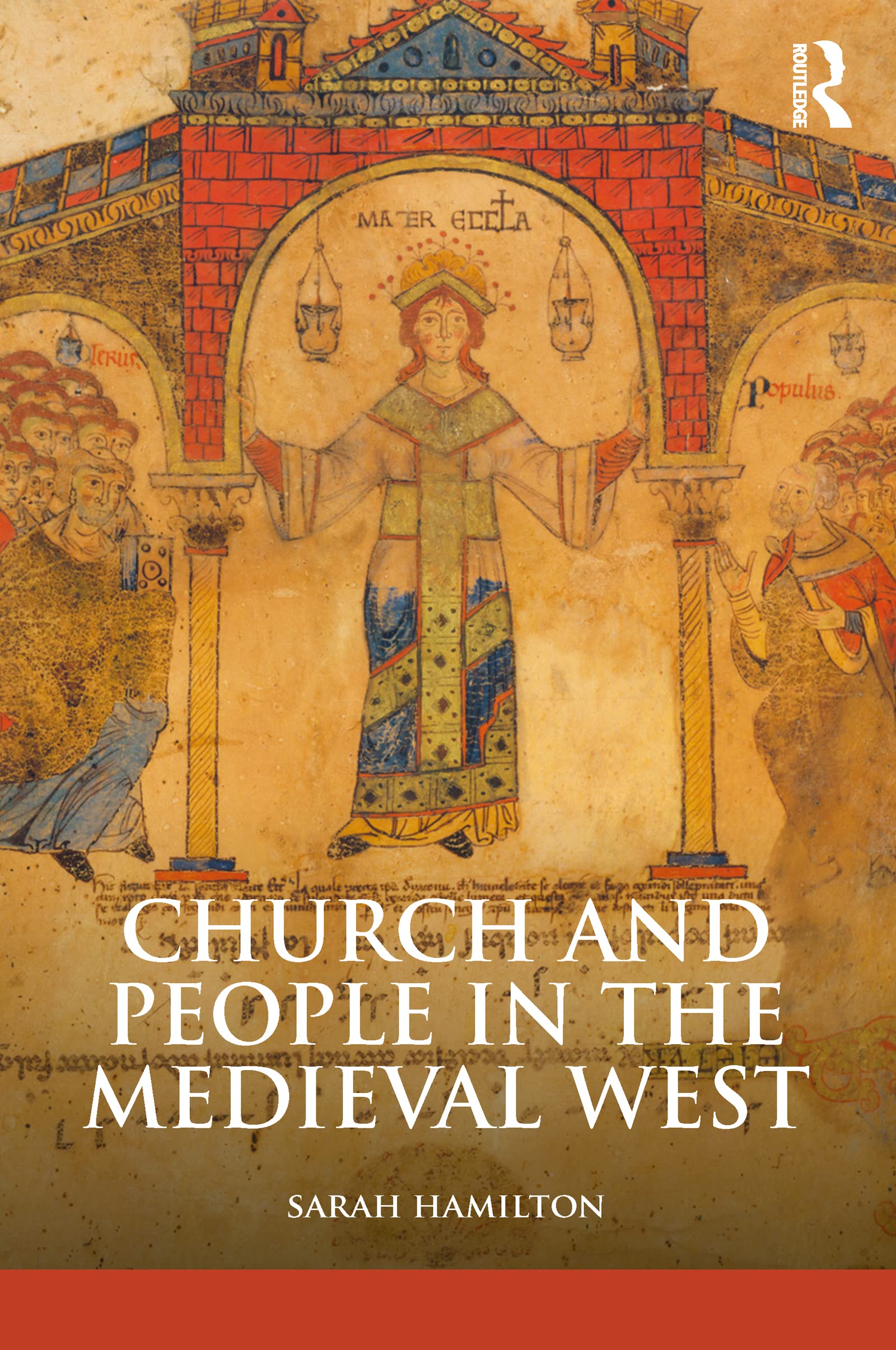 Church and People in the Medieval West, 900-1200 (The Medieval World)