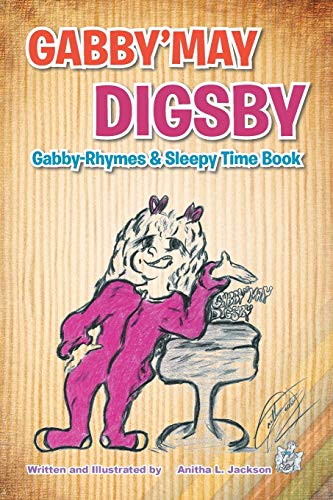 GABBY'MAY DIGSBY: Gabby-Rhymes & Sleepy Time Book