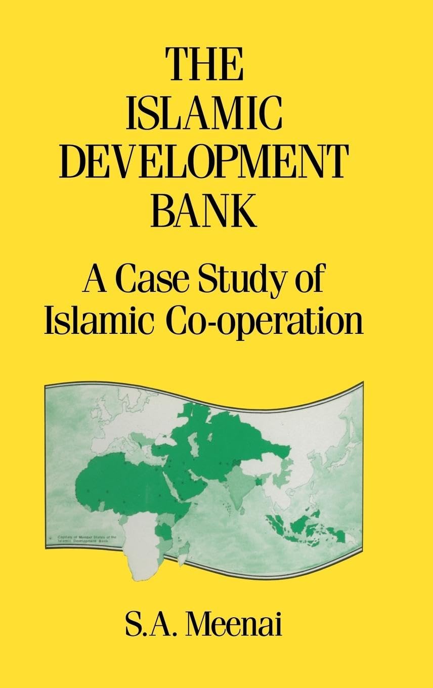 Islamic Development Bank: A Case Study of Islamic Co-Operation (International Library of Psychology)