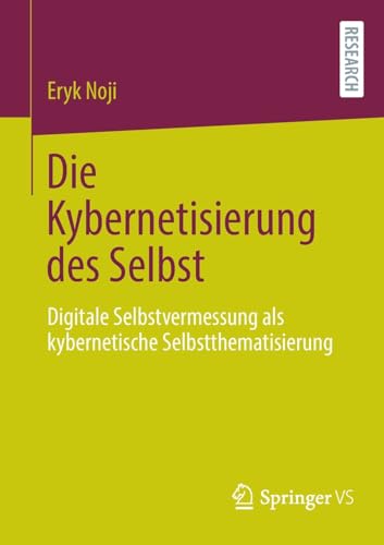 Die Kybernetisierung des Selbst: Digitale Selbstvermessung als kybernetische Selbstthematisierung