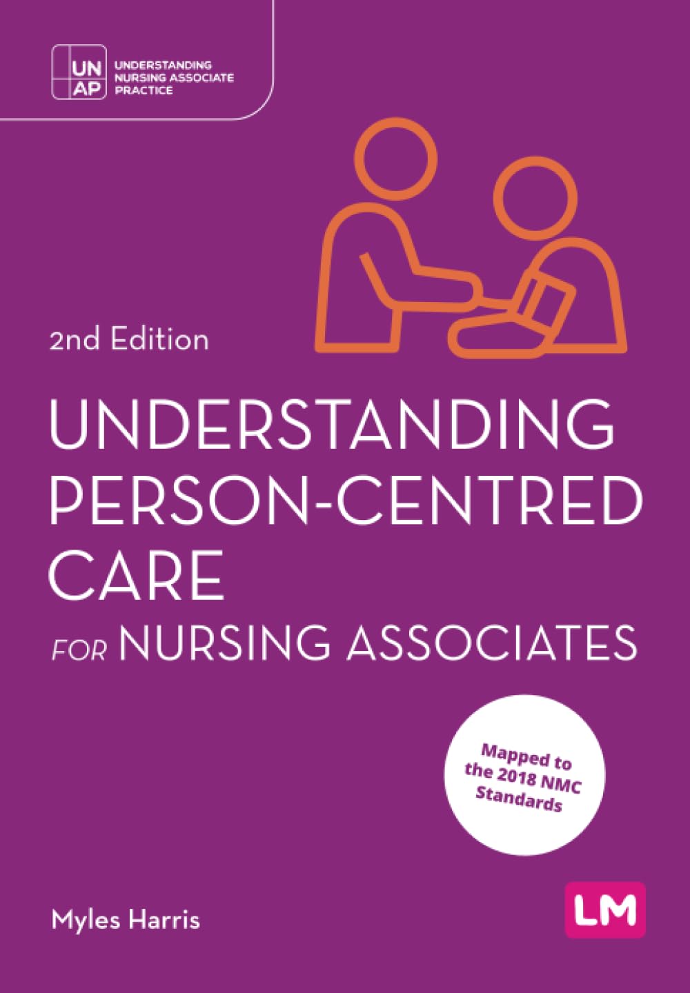 Understanding Person-Centred Care for Nursing Associates (Understanding Nursing Associate Practice)