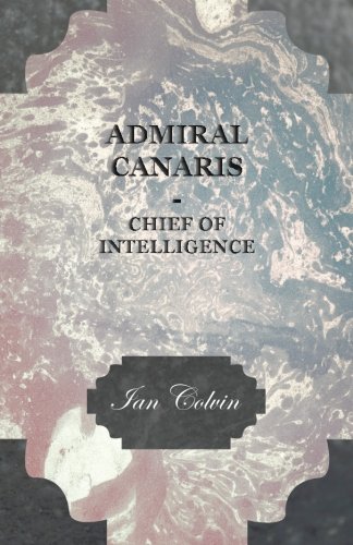 Admiral Canaris - Chief of Intelligence