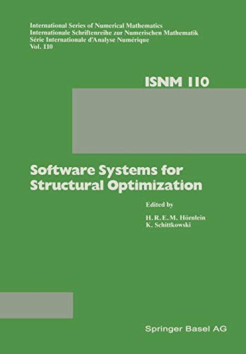 Software Systems for Structural Optimization (International Series of Numerical Mathematics, 110, Band 110)