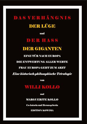 LÜGE und HASS: Historisch-philosophische Tetralogie