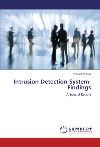 Intrusion Detection System: Findings: A Special Report