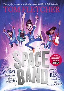 Space Band: The out-of-this-world new adventure from the number-one-bestselling author Tom Fletcher