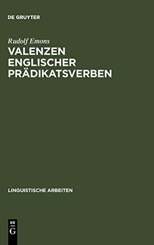 Valenzen englischer Prädikatsverben (Linguistische Arbeiten, 22, Band 22)