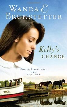 Kelly's Chance (Brides of Lehigh Canal, Band 1)